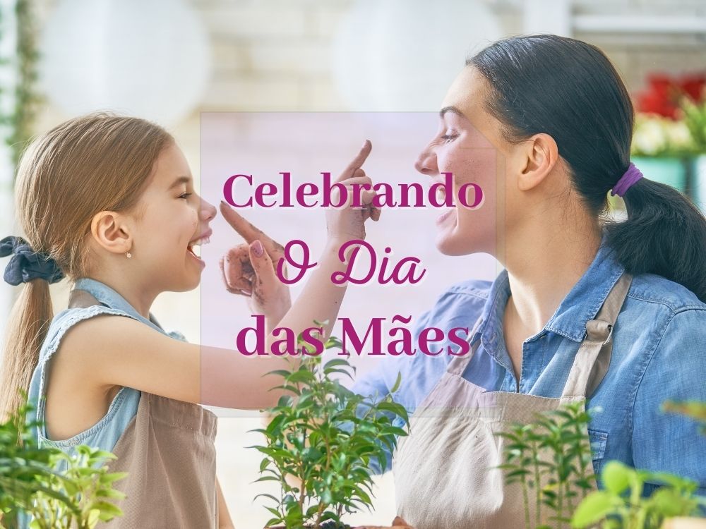 Celebre o dia das mães em grande estilo